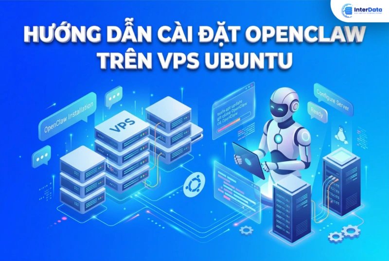 Hướng dẫn cài đặt OpenClaw trên VPS Ubuntu từ A đến Z