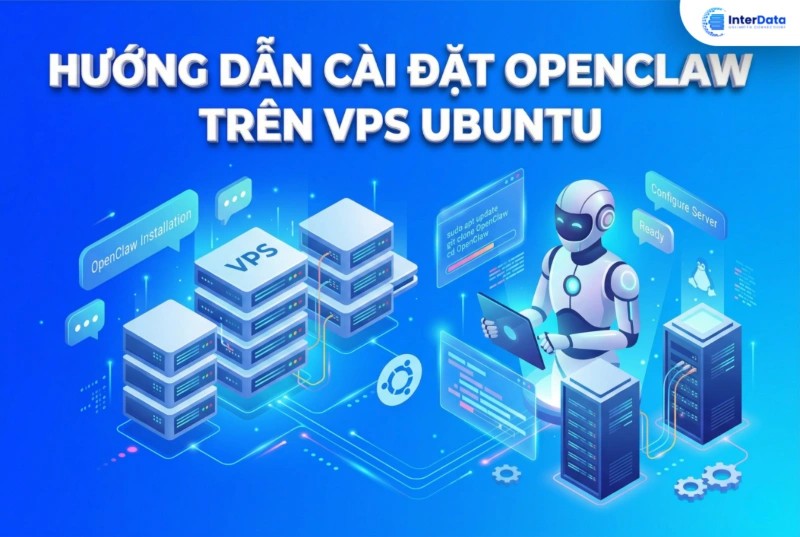 Hướng dẫn cài đặt OpenClaw trên VPS Ubuntu từ A đến Z